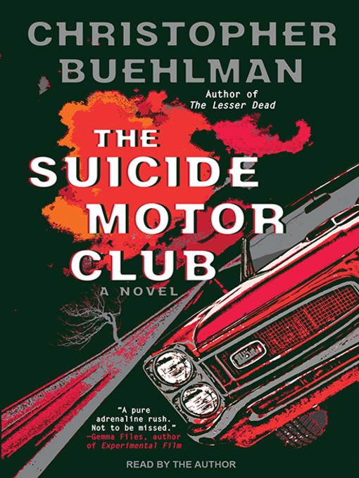 Title details for The Suicide Motor Club by Christopher Buehlman - Available